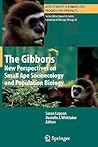 The Gibbons (Developments in Primatology: Progress and Prospects) The Gibbons (Developments in Primatology: Progress and Prospects)