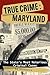 True Crime: Maryland
