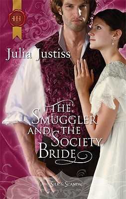The Smuggler and the Society Bride (Regency Silk & Scandal, #3)