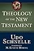 Theology of the New Testament