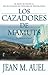 Los cazadores de mamuts (Mammoth Hunters) (Hijos De La Tierra / Earth's Children, 3) (Spanish Edition)