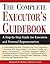 The Complete Executor's Guidebook