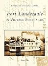 Fort Lauderdale in Vintage Postcards (Postcard History)