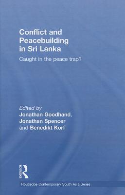 Conflict and Peacebuilding in Sri Lanka (Routledge Contemporary South Asia Series)