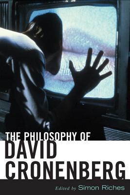 The Philosophy of David Cronenberg (Philosophy Of Popular Culture)