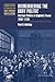 Dismembering the Body Politic: Partisan Politics in England's Towns, 1650–1730 (Cambridge Studies in Early Modern British History)