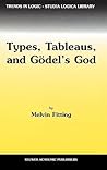 Types, Tableaus, and Gödel's God