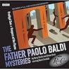 The Father Paolo Baldi Mysteries: Prodigal Son & Keepers of the Flame The Father Paolo Baldi Mysteries: Prodigal Son & Keepers of the Flame