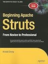 Beginning Apache Struts: From Novice to Professional (Beginning: From Novice to Professional)
