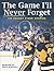 The Game I'll Never Forget: 100 Hockey Stars' Stories