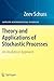 Theory and Applications of Stochastic Processes: An Analytical Approach (Applied Mathematical Sciences, 170)