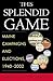 This Splendid Game: Maine Campaigns and Elections, 1940-2002: Maine Campaigns and Elections, 19402002