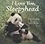 I Love You, Sleepyhead by Claire Freedman I Love You, Sleepyhead by Claire Freedman