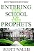Entering the School of the Prophets