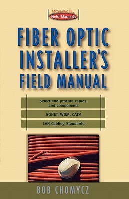 Fiber Optic Installer's Field Manual (Paperback)