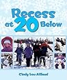 Recess at 20 Below