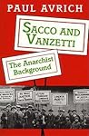 Sacco and Vanzetti: The Anarchist Background