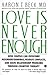 Love Is Never Enough: How C...