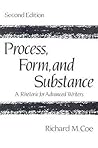 Process, Form, and Substance: A Rhetoric for Advanced Writers (2nd Edition)