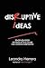 Disruptive Ideas