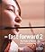 Fast Forward 2: The Power o...