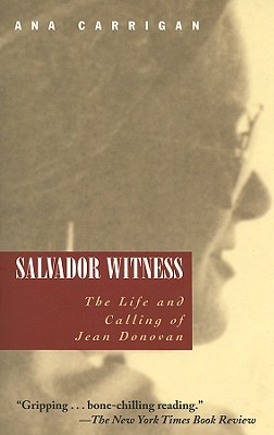 Salvador Witness: The Life And Calling of Jean Donovan (Paperback)