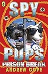Prison Break (Spy Pups #2)