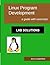 Linux Program Development: Lab Solutions: a guide with exercises