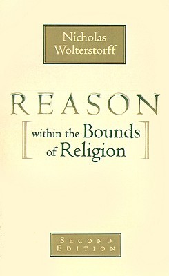 Reason within the Bounds of Religion (Paperback)