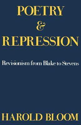 Poetry and Repression: Revisionism from Blake to Stevens (Paperback)