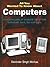 Computers (All You Wanted to Know About) (All You Wanted to Know About)