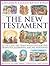 The New Testament (Children's Illustratedtrated Bible): All the classic bible stories retold with more than 500 beautiful illustrations, maps and photographs