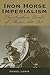 Iron Horse Imperialism: The Southern Pacific of Mexico, 1880-1951
