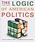 The Logic of American Politics by Kernell S The Logic of American Politics by Kernell S