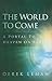 World to Come: A Portal to Heaven on Earth