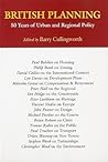 British Planning: 50 Years of Urban and Regional Policy
