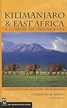 Kilimanjaro & East Africa: A Climbing and Trekking Guide