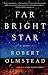 Far Bright Star (Thorndike Press Large Print Historical Fiction)