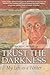 Trust the Darkness by Anthony C. Winkler
