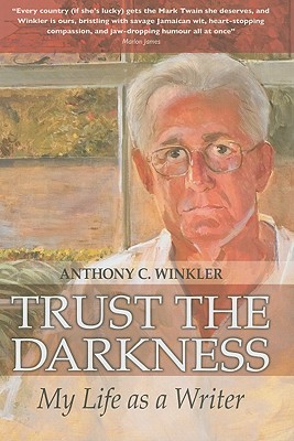 Trust the Darkness: My Life As a Writer (Hardcover)