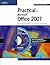 Practical Office 2007 (Available Titles Skills Assessment Manager (SAM) - Office 2007)