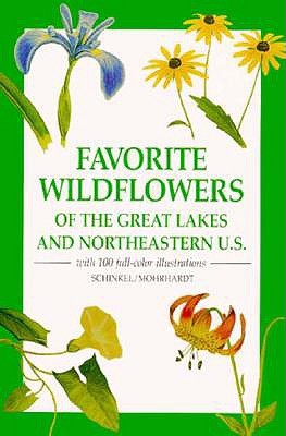 Favorite Wildflowers of the Great Lakes and the Northeastern U.S. (Paperback)