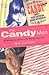The Candy Men: The Rollicking Life & Times of the Notorious Novel Candy