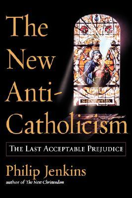 NEW ANTI CATHOLICISM (Paperback)