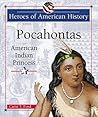 Pocahontas: American Indian Princess (Heroes of American History)