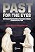 Past for the Eyes: East European Representations of Communism in Cinema and Museums after 1989
