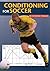Conditioning for Soccer by Raymond Verheijen