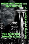 Detecting Magic with Dick Hunter: The Mort des Hommes Files