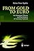 From Gold to Euro: On Monetary Theory and the History of Currency Systems