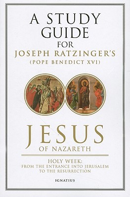 Jesus of Nazareth: Holy Week: From the Entrance into Jerusalem to the Resurrection (Volume 2)